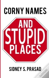 Corny Names & Stupid Places