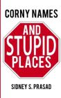 Corny Names & Stupid Places - Preview