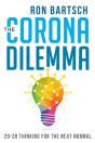 Corona Dilemma: 20-20 Thinking For The Next Normal - Preview