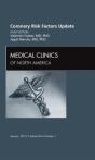 Coronary Risk Factors Update, An Issue Of Medical Clinics - Preview