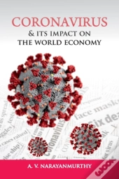 Coronavirus And Its Impact On The World Economy