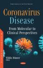 Coronavirus Disease: From Molecular To Clinical Perspectives - Preview