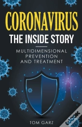 Coronavirus-The Inside Story: Multidimen