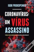 Coronavírus: Um Vírus Assassino