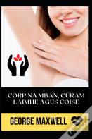Corp Na Mban, Curam Laimhe Agus Coise