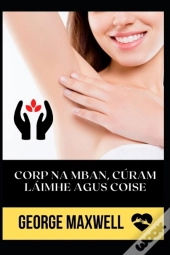 Corp Na Mban, Curam Laimhe Agus Coise