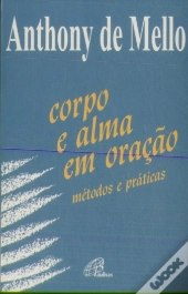 Corpo e Alma em Oração