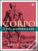 Corpo e Pós-Modernidade