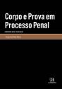 Corpo E Prova Em Processo Penal - Admissibilidade E Valoração - Preview