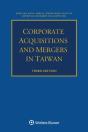 Corporate Acquisitions And Mergers In Taiwan - Preview