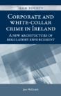 Corporate And White-Collar Crime In Ireland - Preview