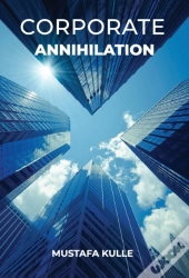 Corporate Annihilation