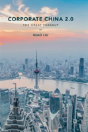 Corporate China 2.0 - Preview