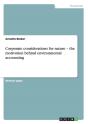 Corporate Considerations For Nature - The Motivation Behind Environmental Accounting - Preview