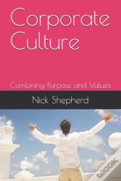 Corporate Culture - Combining Purpose An
