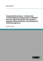 Corporate Governance - Analyse Des Internen Uberwachungssystems Im Hinblick Auf Eine Optimierung Der Schnittstellen Zwischen Interner Revision, Controlling Und Risikomanagement - Preview