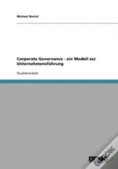 Corporate Governance - Ein Modell Zur Un