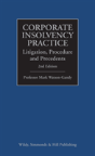 Corporate Insolvency Practice: Litigation, Procedure And Precedents - Preview