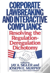 Corporate Lawbreaking And Interactive Compliance