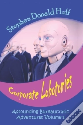 Corporate Lobotomies