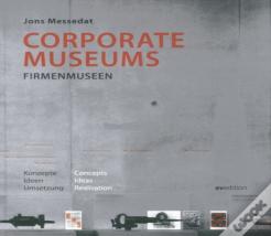 Corporate Museums: Concepts, Ideas, Realisation