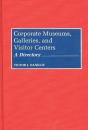 Corporate Museums, Galleries, And Visitor Centers - Preview