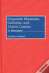 Corporate Museums, Galleries, And Visitor Centers