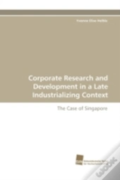 Corporate Research And Development In A Late Industrializing Context