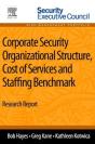 Corporate Security Organizational Structure, Cost Of Services And Staffing Benchmark - Preview