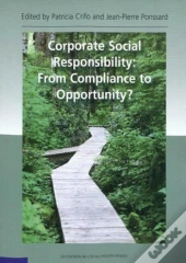 Corporate Social Responsability: From Compliance To Opportunity?