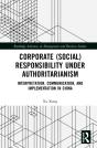 Corporate (Social) Responsibility Under Authoritarianism - Preview