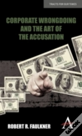 Corporate Wrongdoing And The Art Of The Accusation