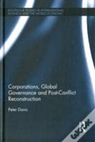 Corporations, Global Governance And Post-Conflict Reconstruction