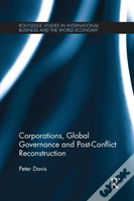 Corporations, Global Governance And Post-Conflict Reconstruction