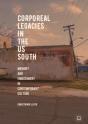 Corporeal Legacies In The Us South - Preview