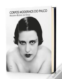 Corpos Modernos do Palco | Modern Bodies on Stage