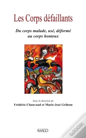 Capa do artigo Corps Défaillant ; Du Corps Malade, Usé, Déformé Au Corps Honteux