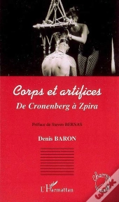 Corps Et Artifices ; De Cronenberg À Zpira
