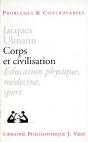 Corps Et Civilisation ; Éducation Physique, Médecine, Sport - Preview