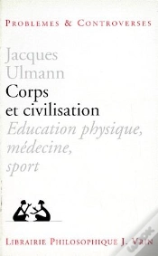 Capa do artigo Corps Et Civilisation ; Éducation Physique, Médecine, Sport