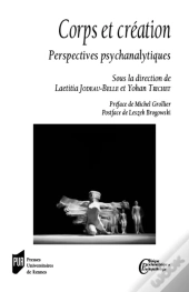 Corps Et Création ; Perspectives Psychanalytiques