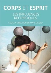 Corps Et Esprit : Les Influences Réciproques