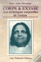 Corps Et Extase Les Techniques Corporelles De L'Extase