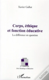 Corps, Éthique Et Fonction Éducative ; La Différence En Question