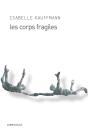 Corps Fragiles (Les) - Preview