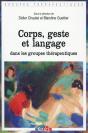 Corps, Geste Et Parole Dans Les Groupes Thérapeutiques - Preview