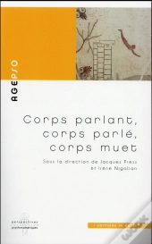 Corps Parlant, Corps Parle, Corps Muet