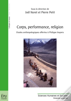 Capa do artigo Corps, Performance, Religion ; Études Anthropologiques Offertes À Philippe Jespers