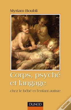 Capa do artigo Corps, Psyché Et Langage - Chez Le Bébé Et L'Enfant Autiste