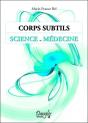 Corps Subtils - Science Et Medecine - Preview